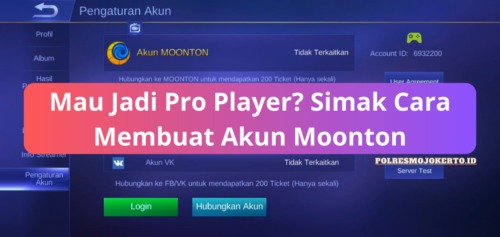 Mau Jadi Pro Player Simak Cara Membuat Akun Moonton