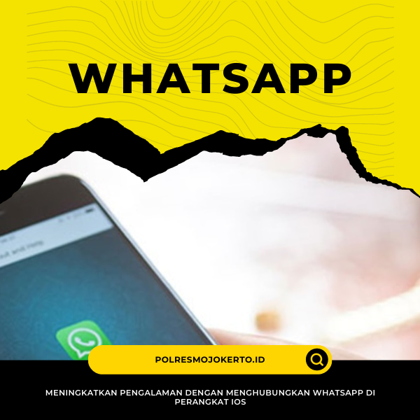 Meningkatkan Pengalaman dengan Menghubungkan WhatsApp di Perangkat iOS